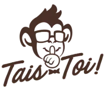 Tais-Toi !